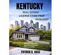 KENTUCKY REAL ESTATE LICENSE EXAM PREP 2026/2027: Comprehensive question and answer practice for all main subjects
