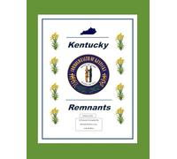 Kentucky Remnants: A Pictorial of Kentucky