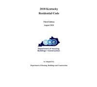 Kentucky Residential Code: Third Edition, August 2024 (Kentucky Building Codes & Laws)