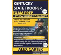 KENTUCKY STATE TROOPER EXAM PREP STUDY GUIDE 2026/2027: MASTER THE KENTUCKY STATE TROOPER EXAM 2026-2027