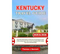 Kentucky Travel Guide 2025 & 2026: Essential Information to Discover the bluegrass state in the united state Like a Local, Complete with Insider Tips and a Detailed Map (See It Local, Map It Right)