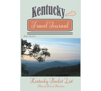 Kentucky Travel Journal: Kentucky Bucket List Memory Book of Adventures