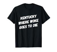 Kentucky Woke va a Morir Anti-Woke Funny Political America Camiseta