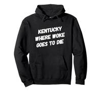 Kentucky Woke va a Morir Anti-Woke Funny Political America Sudadera con Capucha