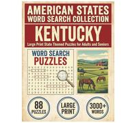 Kentucky Word Search Puzzle Book: Large Print State Themed Puzzles for Adults and Seniors: Explore Local Cities, History, Facts and Forests & ... (American States Word Search Collection)