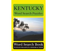Kentucky Word Search Puzzles: 55 Puzzles Celebrating the Places, People, History, and Beauty of Kentucky: The Bluegrass State (Across America Puzzle Series)