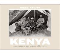 Kenya: A Country in the Making 1880-1940 by Pavitt, Nigel Published by W. W. Norton & Co. (2008)
