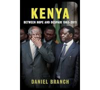 Kenya: Between Hope and Despair, 1963-2011