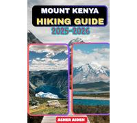 Kenya Hiking Guide 2025-2026: 45 (Trailwise: The 2025 Hiking Series)