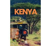 KENYA: La Guida. Pianificazione. Da Nairobi ai Parchi più famosi e non solo. Organizza il tuo Safari. Cultura locale. Alloggi consigliati. Suggerimenti e risorse utili per il tuo vaggio