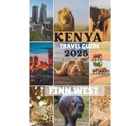 KENYA TRAVEL GUIDE 2025
