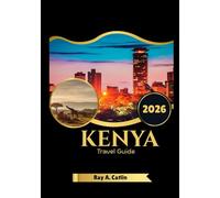 Kenya Travel Guide 2026