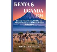 KENYA & UGANDA TRAVEL GUIDE 2026