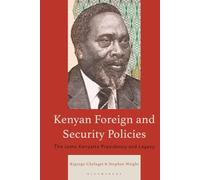 Kenyan Foreign and Security Policies: The Jomo Kenyatta Presidency and Legacy