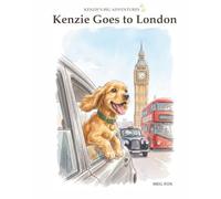 Kenzie Goes to London (Kenzie's Big Adventures)