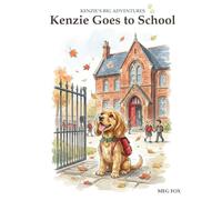 Kenzie Goes to School (Kenzie's Big Adventures)