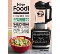 Kenzie Swanhart Ninja Foodi Cold & Hot Blender Cookbook For Beginn (Tapa blanda)