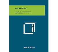 Kenzo Tange: Makers Of Contemporary Architecture