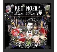 Keo Nozari - Late Nite VIP (US Import)