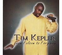 Kepler, Tim - From Folsom to Forgiven