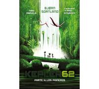 Kepler62. Parte 4: Los pioneros
