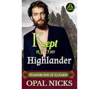 Kept By The Highlander: Mountain Men of Scotland