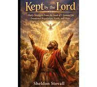 Kept by the Lord: Daily Strength from the Book of 1 Samuel for Emotional Regulation, Faith, and Hope