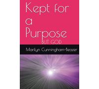 Kept for a Purpose: BUT GOD