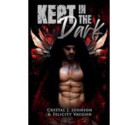 Kept in the Dark
