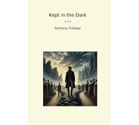 Kept in the Dark (Classic Books)