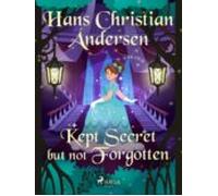 Kept Secret But Not Forgotten (ebook)
