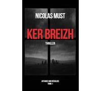 Ker Breizh: Un thriller breton sombre où légendes et enquête policière s'entremêlent (Les Archives de la Cellule ANR)