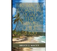 KERALA COASTAL ROAD TRIP TRAVEL GUIDE 2026 (Journey Chronicles 2025)