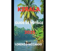 KERALA GUIDE DE VOYAGE 2025 (LAZIO TRAVEL GUIDE 2025)