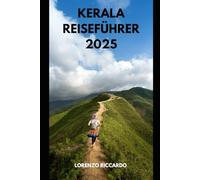KERALA REISEFÜHRER 2025 (LAZIO TRAVEL GUIDE 2025)