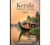 KERALA TRAVEL GUIDE 2025 (BARCELONA TRAVEL GUIDE 2025)