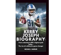 KERBY JOSEPH BIOGRAPHY: From Underdog to NFL's Highest-Paid Safety - The Rise of a Defensive Game-Changer