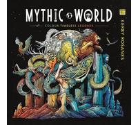 Kerby Rosanes Mythic World (Tapa blanda) Worlds of Colour