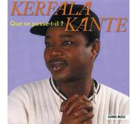 Kerfala Kante - Que Se Passe-T-Il ?