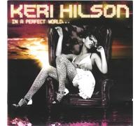 Keri Hilson - In a Perfect World...