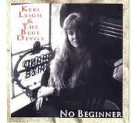 Keri Leigh & Blue Devils - No Beginner