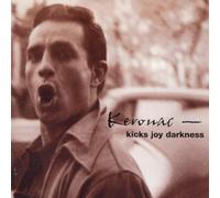 Kerouac - Kerouac: Kicks Joy Darkness by Kerouac (1997) Audio CD