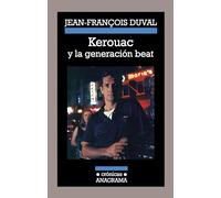 Kerouac y la generación beat: 100 (Crónicas)