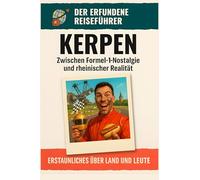 Kerpen: Zwischen Formel-1-Nostalgie und rheinischer Realität. Der erfundene Reiseführer