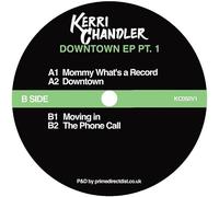 Kerri Chandler - Downtown EP Pt. 1