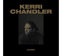 KERRI CHANDLER - Kerri Chandler Dj-Kicks