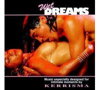 Kerrisma - Wet Dreams - Music for Intimate Moments