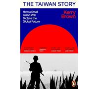 Kerry Brown The Taiwan Story (Tapa blanda)