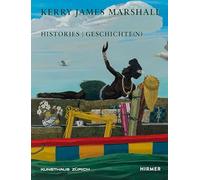 Kerry James Marshall: Histories | Geschichte(n)