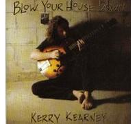Kerry Kearney - Blow Your House Down